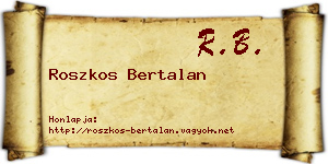 Roszkos Bertalan névjegykártya